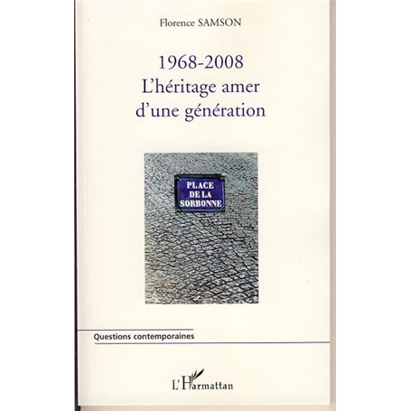 1968-2008 : l'héritage amer d'une génération