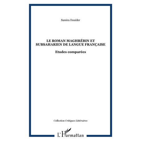 Le roman maghrébin et subsaharien de langue française