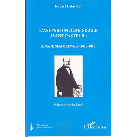 L'asepsie un demi-siècle avant Pasteur