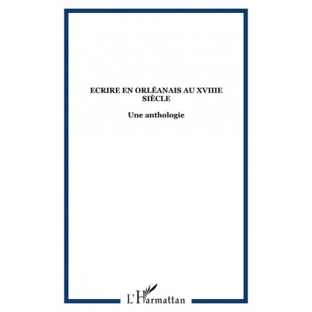 Ecrire en Orléanais au XVIIIe siècle