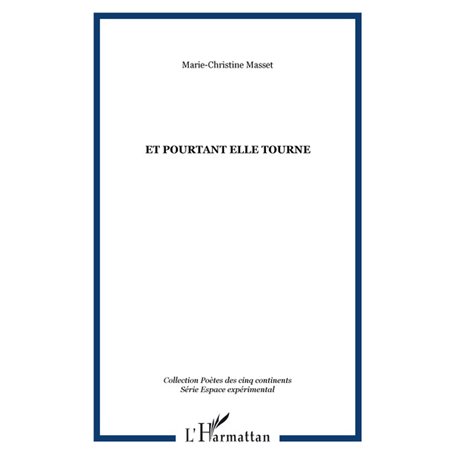 Et pourtant elle tourne