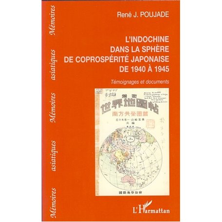 L'Indochine dans la sphère de la coprospérité japonaise