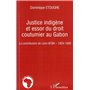 Justice indigène et essor du droit coutumier au Gabon