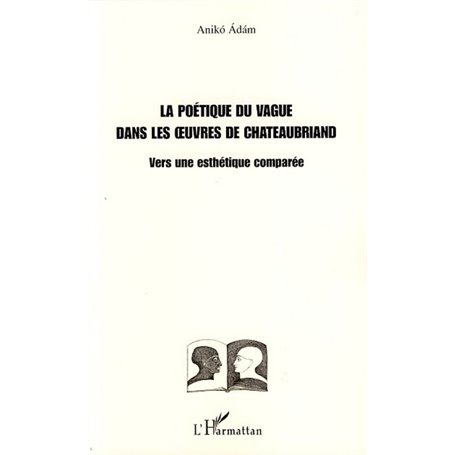 La poétique du vague dans les oeuvres de Chateaubriand
