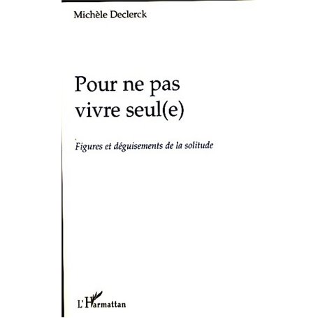 Pour ne pas vivre seul(e)