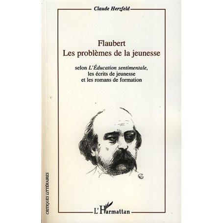 Flaubert. Les problèmes de la jeunesse