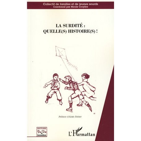 La surdité : Quelle(s) histoire(s)!
