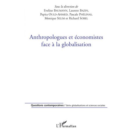 Anthropologues et économistes face à la globalisation