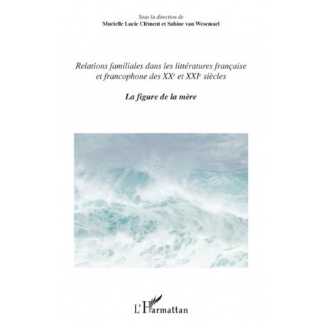 Relations familiales dans les littératures française et francophone