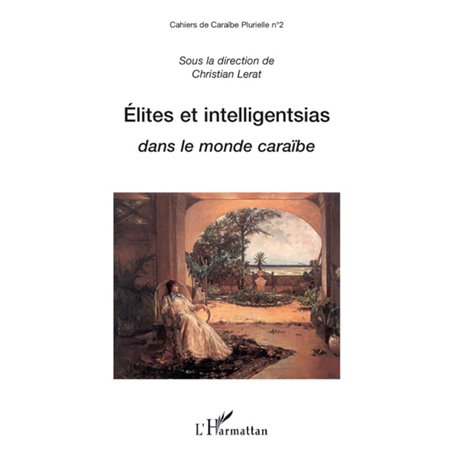 Elites et intelligentsias dans le monde caraïbe