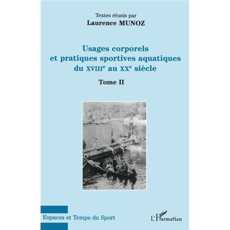 Usages corporels et pratiques sportives aquatiques du XVIII° au XX° siècle