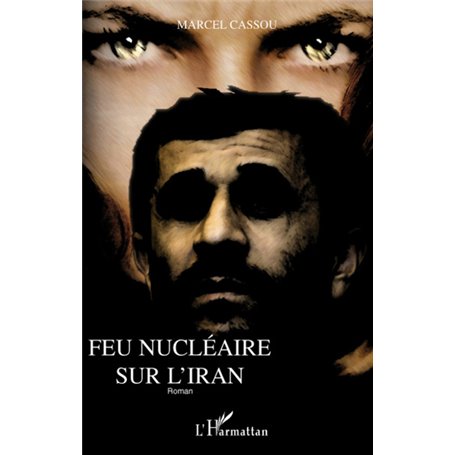Feu nucléaire sur l'Iran