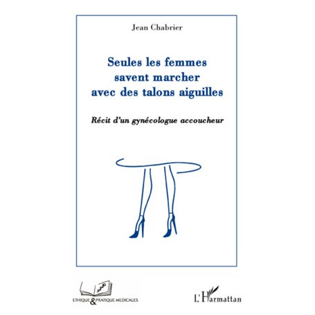 Seules les femmes savent marcher avec des talons aiguilles