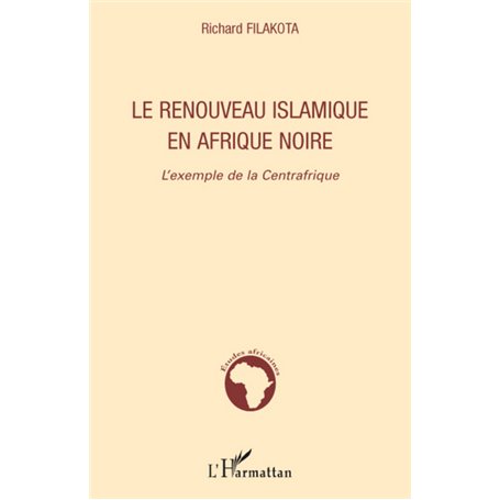 Le renouveau islamique en Afrique noire