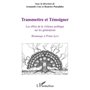 Transmettre et témoigner