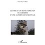 Lettre à un jeune africain ou chemins d'une alternance mentale