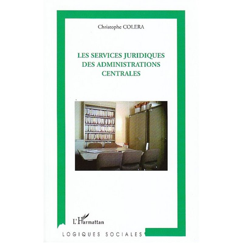 Les services juridiques des administrations centrales - Christophe ...