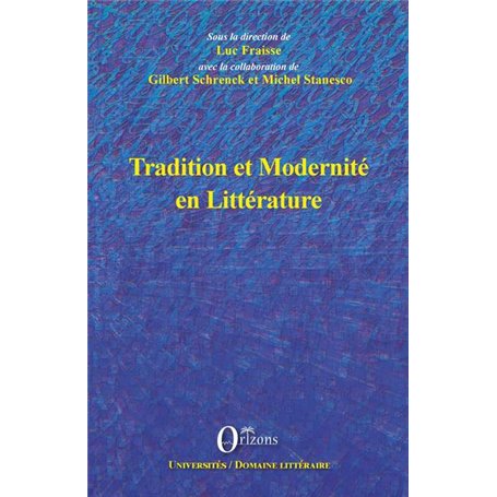 TRADITION ET MODERNITE EN LITTERATURE