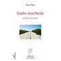 L'aube incertaine