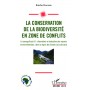 Conservation de la biodiversité en zone de conflits