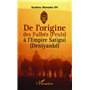 De l'origine des Fulbés (Peuls) à l'Empire Satigui (Deniyanké)