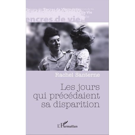 Les jours qui précédaient sa disparition