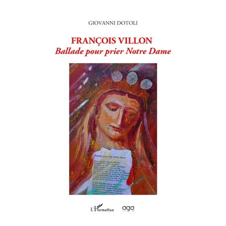 François Villon ballade pour prier Notre Dame