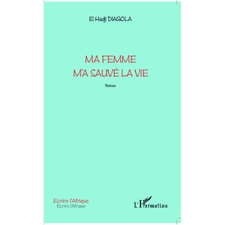 Ma femme m'a sauvé la vie