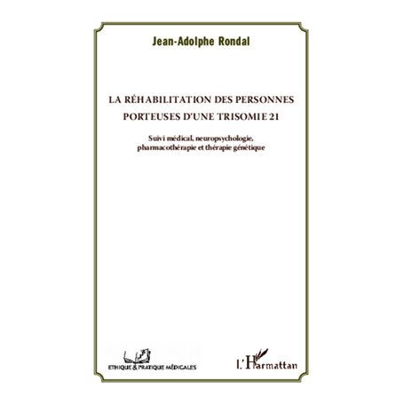 La réhabilitation des personnes porteuses d'une trisomie 21