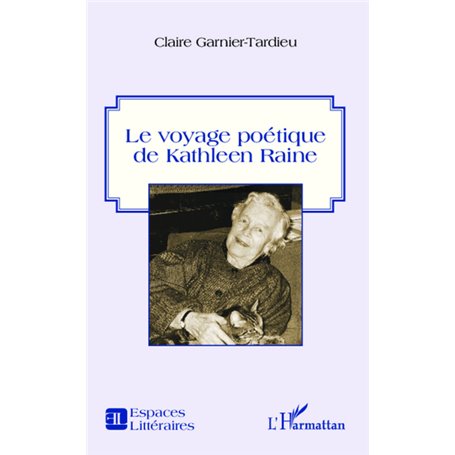 Le voyage poétique de Kathleen Raine
