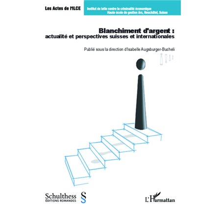 Blanchiment d'argent : actualité et perspectives suisses et internationales