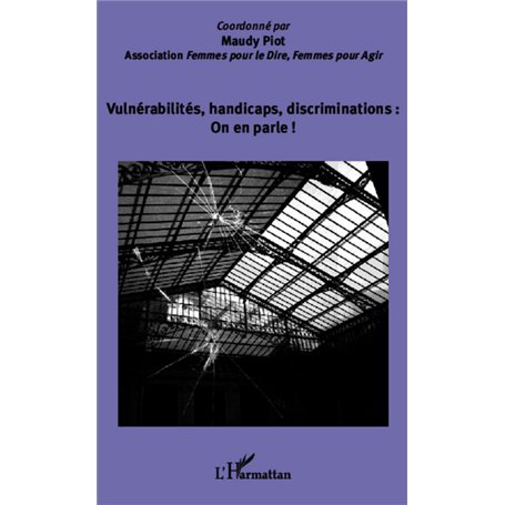 Vulnérabilités, handicaps, discriminations : On en parle !