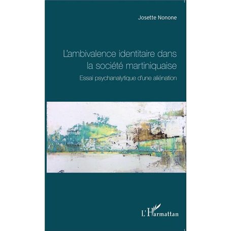 L'ambivalence identitaire dans la société martiniquaise