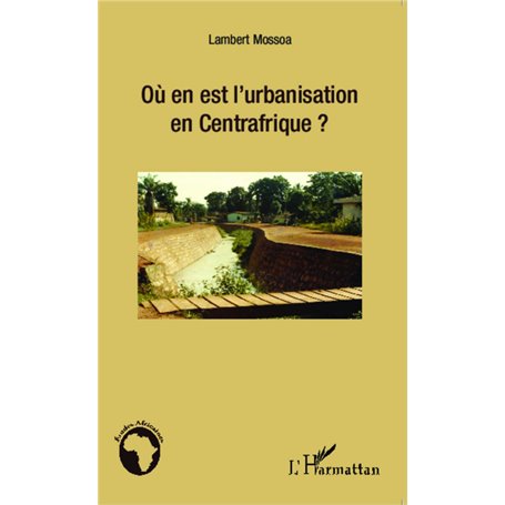 Où en est l'urbanisation en Centrafrique ?