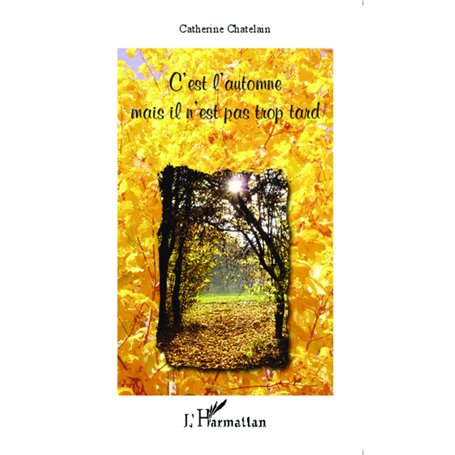 C'est l'automne mais il n'est pas trop tard