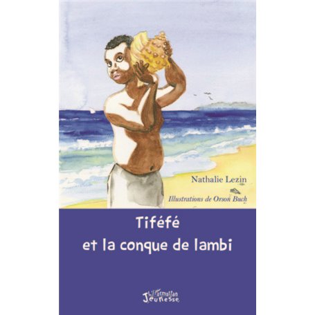 Tiféfé et la conque de lambi