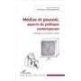 Médias et pouvoir, aspects du politique contemporain