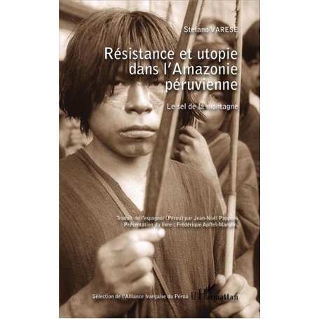 Résistance et utopie dans l'Amazonie péruvienne