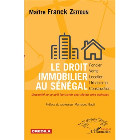 Le droit immobilier au Sénégal - foncier, vente, location, urbanisme, construction