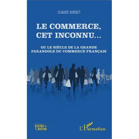 Le commerce, cet inconnu...