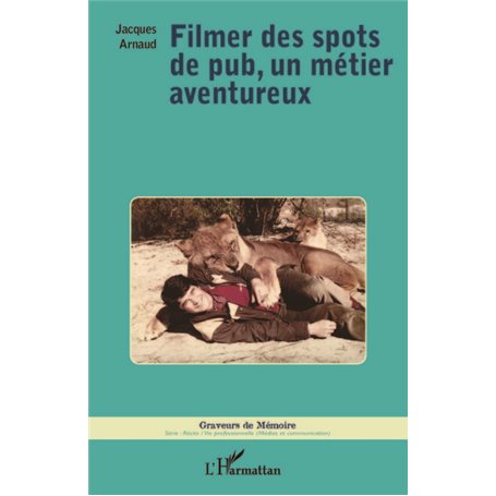 Filmer des spots de pub, un métier aventureux
