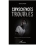 Consciences troubles