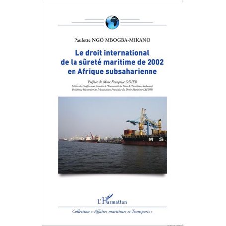 Le droit international de la sûreté maritime de 2002 en Afrique subsaharienne