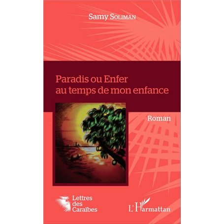 Paradis ou Enfer au temps de mon enfance