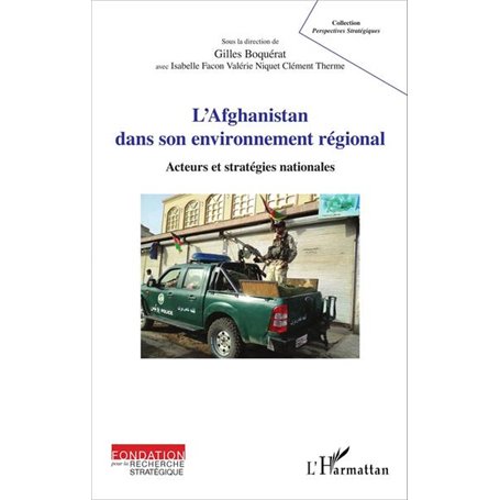 L'Afghanistan dans son environnement régional