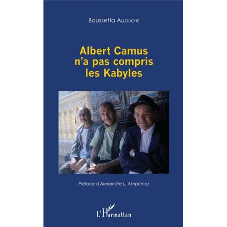 Albert Camus n'a pas compris les Kabyles