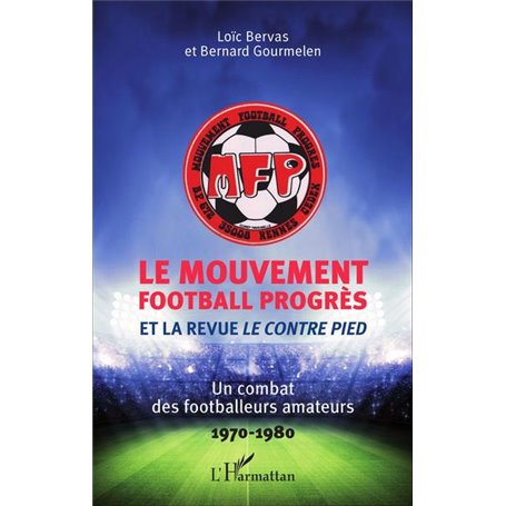 Le Mouvement football Progrès et la revue -em+Le Contre Pied-/em+