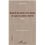 Quand je serai une dame et que tu seras morte
