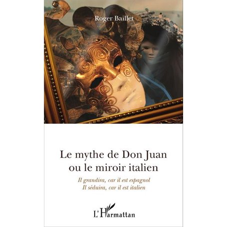 Le mythe de Don Juan ou le miroir italien