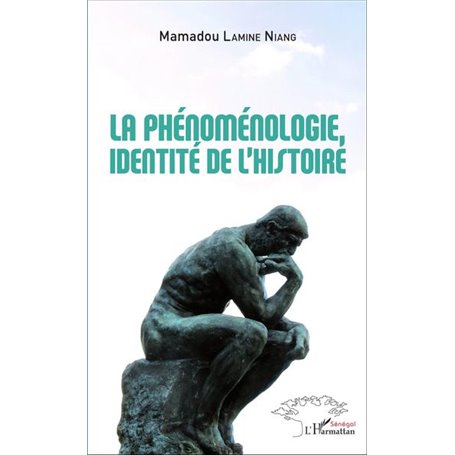 La phénoménologie, identité de l'histoire